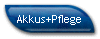 Akkus+Pflege